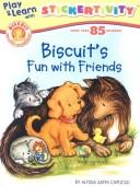 Cover of Biscuit's Fun with Friends (Biscuit) by Alyssa Satin Capucilli