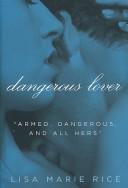 Front cover of Dangerous Lover by Lisa Marie Rice