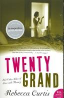 Front cover of Twenty Grand by Rebecca Curtis