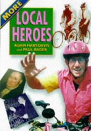 Cover of More local heroes by Adam Hart-Davis