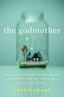 Front cover of The Godmother by Carrie Adams