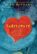 Cover of Undercover by Beth Kephart