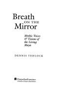 Cover of Breath on the mirror by Dennis Tedlock