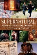 Front cover of The "Supernatural" Book of Monsters, Spirits, Demons, and Ghouls by Alex Irvine