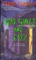 Front cover of Dead Girls Are Easy by Terri Garey