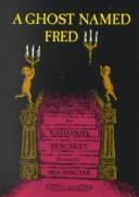 Cover of A Ghost Named Fred by Nathaniel Benchley