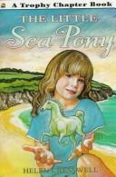 Cover of The Little Sea Pony (Trophy Chapter Book) by Helen Cresswell