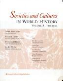 Front cover of Societies and Cultures in World History, Volume C (1789-Present) by Mark A. Kishlansky