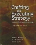 Front cover of Crafting And Executing Strategy: The Quest For Competitive Advantage by Arthur A., Jr. Thompson