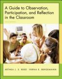Front cover of A guide to observation, participation, and reflection in the classroom by Arthea J. S. Reed
