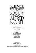 Front cover of Science, technology, and society in the time of Alfred Nobel by Nobel Symposium (52nd 1981 Björkborn, Karlskoga, Sweden)