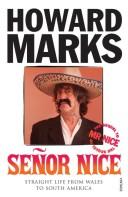 Cover of Senor Nice by Howard Marks