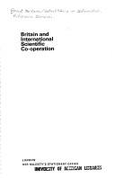 Cover of Britain and international scientific co-operation by Great Britain. Central Office of Information. Reference Division.