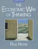 Front cover of The economic way of thinking by Paul Heyne