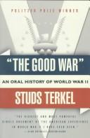 Front cover of Good War an Oral History of World War 2 by Studs Terkel