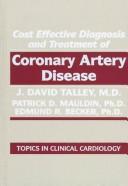 Front cover of Cost effective diagnosis and treatment of coronary artery disease by Edmund R. Becker