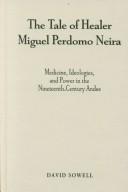 Front cover of The Tale of Healer Miguel Perdomo Neira by David Sowell