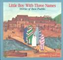 Front cover of Little boy with three names by Ann Nolan Clark