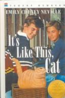 Front cover of It's like this, Cat by Emily Cheney Neville