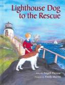 Front cover of Lighthouse Dog to the Rescue by Angeli Perrow