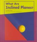 Front cover of What Are Inclined Planes? by Helen Frost