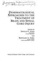 Front cover of Pharmacological approaches to the treatment of brain and spinal cord injury by Luxembourg Conference on Recovery from Brain and Spinal Cord Injury (2nd 1986 Walferdange, Luxembourg)