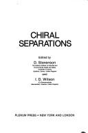 Front cover of Chiral separations by Chromatographic Society International Symposium on Chiral Separations (1987 University of Surrey)