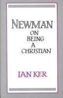 Front cover of Newman on being a Christian by I. T. Ker