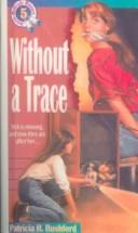 Front cover of Without a Trace (Jennie McGrady Mysteries) by Patricia H. Rushford