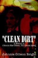 Cover of Clean Dirt by Johnnie Gibson Bright