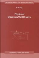Front cover of Physics of quantum well devices by B. R. Nag