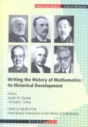 Front cover of Writing the history of mathematics by Joseph Warren Dauben