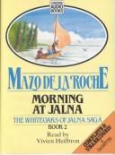 Front cover of Morning at Jalna by Mazo de la Roche