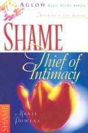 Front cover of Shame: Thief of Intimacy by Marie Powers