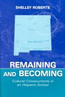 Cover of Remaining and Becoming by Shelley Roberts