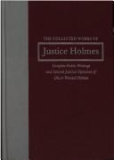 Cover of The Collected Works of Justice Holmes by Oliver Wendell Holmes, Sr.
