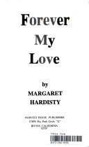 Front cover of Forever my love by Margaret Hardisty