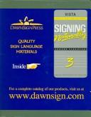 Front cover of Signing Naturally Level 3 (The Vista Curriculum Series) by Unknown