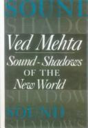 Front cover of Sound-shadows of the New World by Ved Mehta
