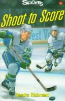 Cover of Shoot to Score by Sandra Richmond