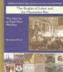 Front cover of The Knights of Labor and the Haymarket Riot by Bernadette Brexel