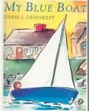 Front cover of My Blue Boat by Chris L. Demarest
