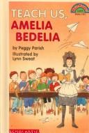 Front cover of Teach Us, Amelia Bedelia by Peggy Parish