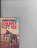 Front cover of Cowboys don't cry by Marilyn Halvorson