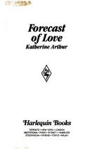 Cover of Forecast of Love by Katherine Arthur