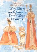 Front cover of Why kings and queens don't wear crowns by Märtha Louise Princess, daughter of Harald V, King of Norway