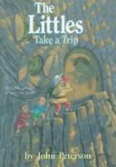 Front cover of Littles Take A Trip (Littles) by John Peterson