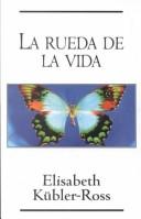 Front cover of La rueda de la vida by Elisabeth Kübler-Ross