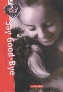 Front cover of Say Good-Bye (Wild at Heart) by Laurie Halse Anderson