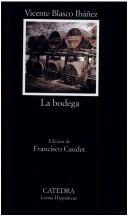 Cover of La bodega by Vicente Blasco Ibáñez